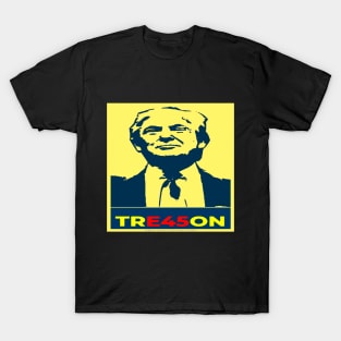 TRE45ON Trump - TRUMP TREASON TRAITEUR TRAHISON T-Shirt